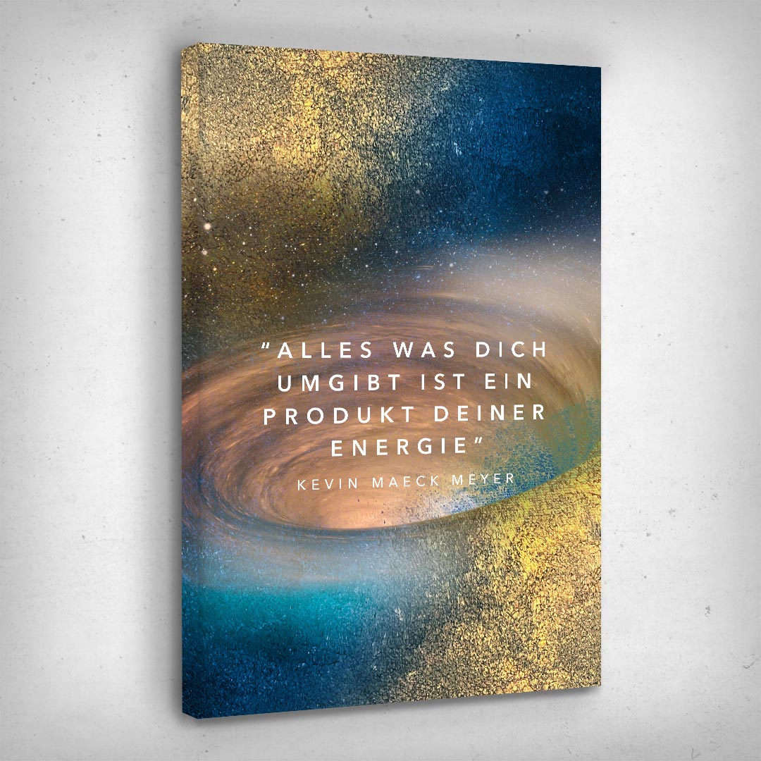 Leinwand Bild „Produkt Deiner Energie“ von Motivational Art Seitenansicht