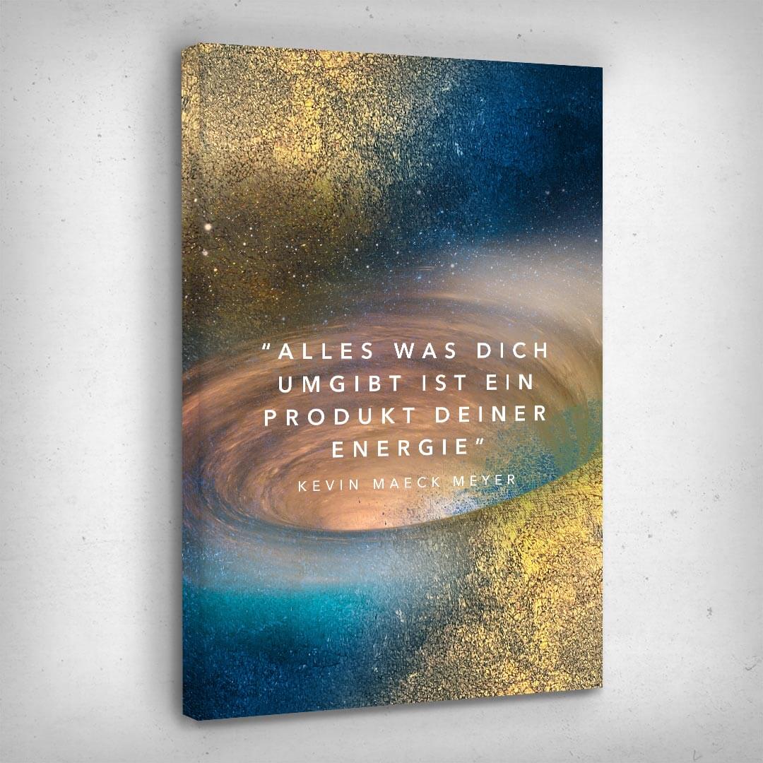 Leinwand Bild „Produkt Deiner Energie“ von Motivational Art Seitenansicht