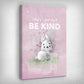 Leinwand Bild „Be Kind“ von Motivational Art Seitenansicht 