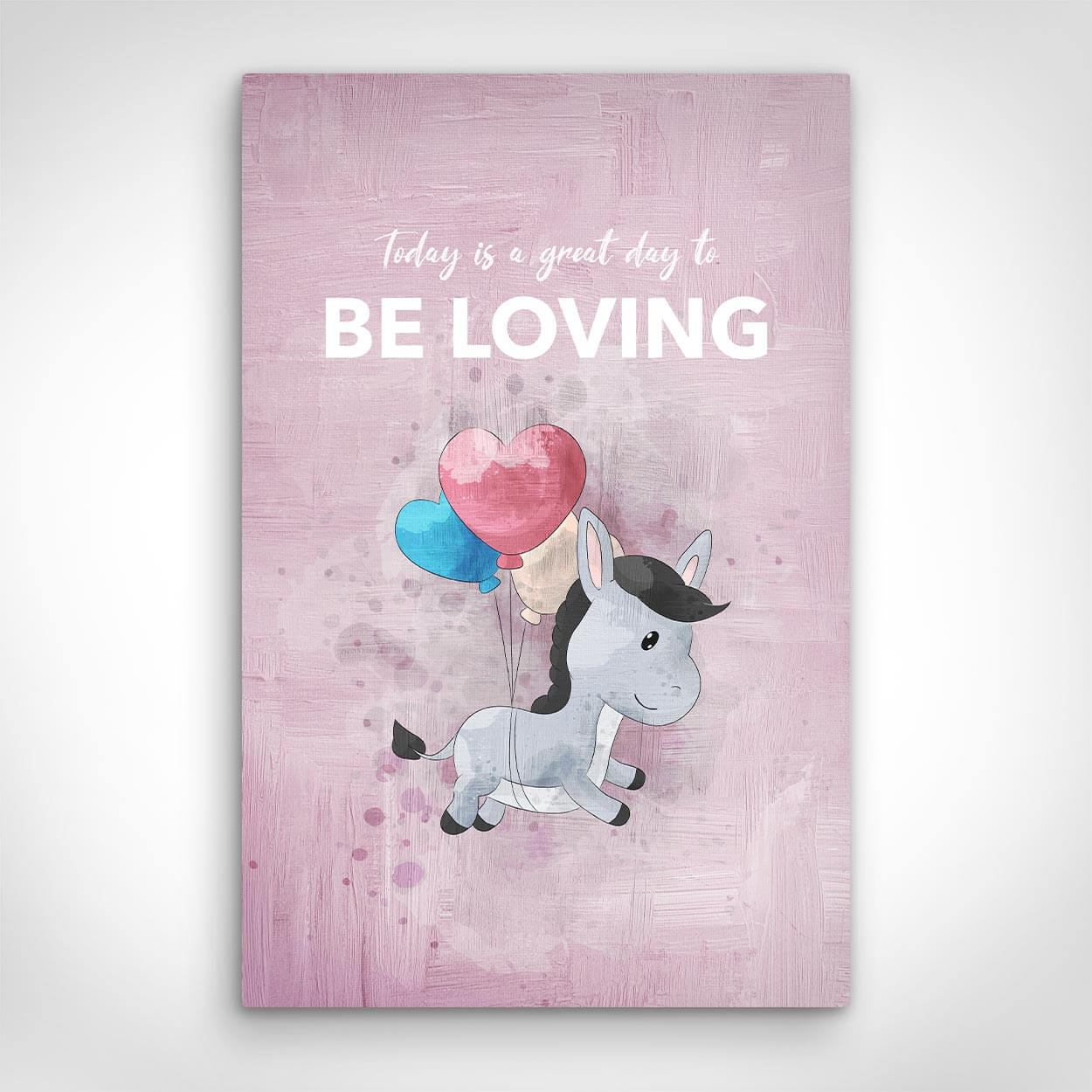 Leinwand Bild „Be Loving“ von Motivational Art Vorderansicht