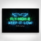 Leinwand Bild „Fly High Keep it Low“ von Motivational Art Vorderansicht