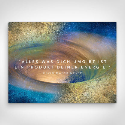 Leinwand Bild „Produkt Deiner Energie“ von Motivational Art Vorderansicht