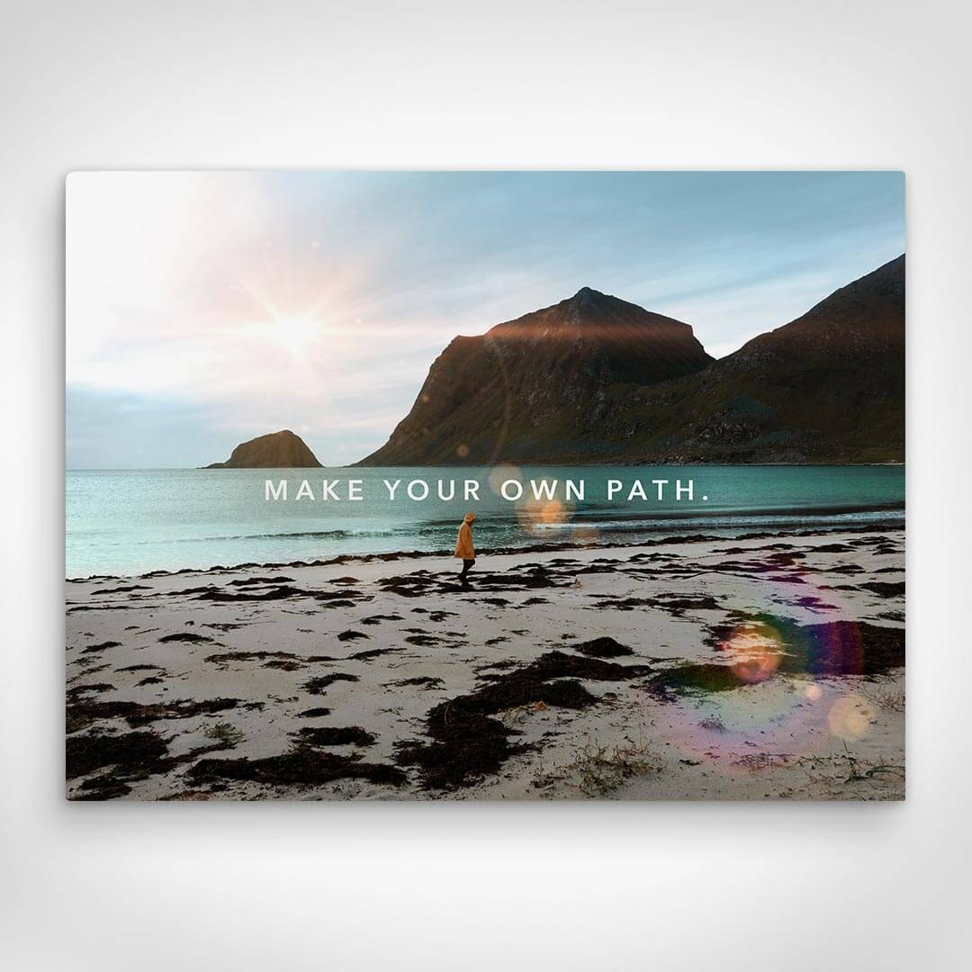 Leinwand Bild „Make Your Own Path“ von Motivational Art Vorderansicht