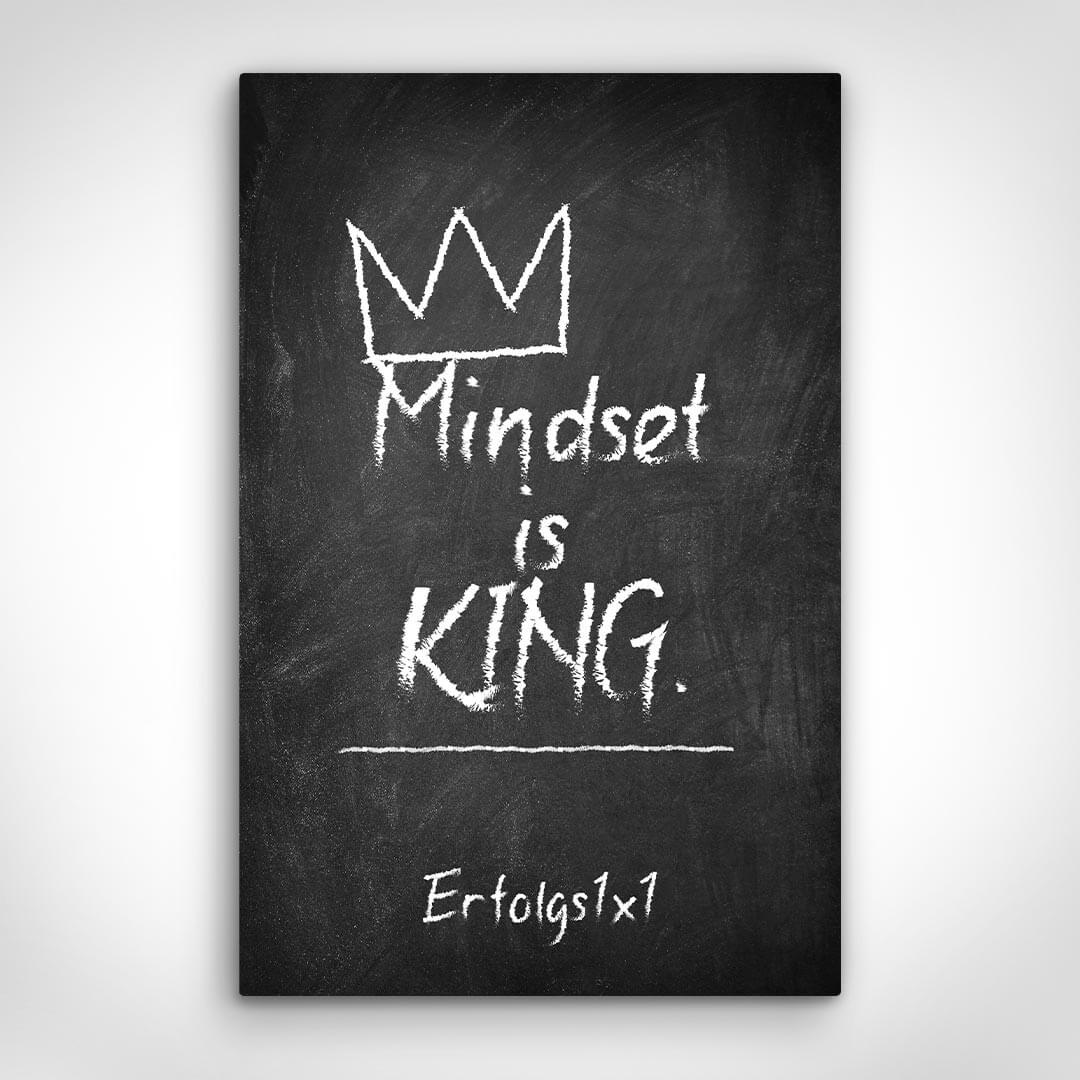 Leinwand Bild „Mindset is King Erfolgs 1x1“ von Motivational Art Vorderansicht